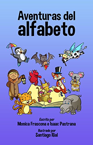 خرید و دانلود نسخه کامل کتاب Aventuras Del Alfabeto - ABC Book in Spanish: Libro Abecedario Para Niños (Spanish Edition) - pdf