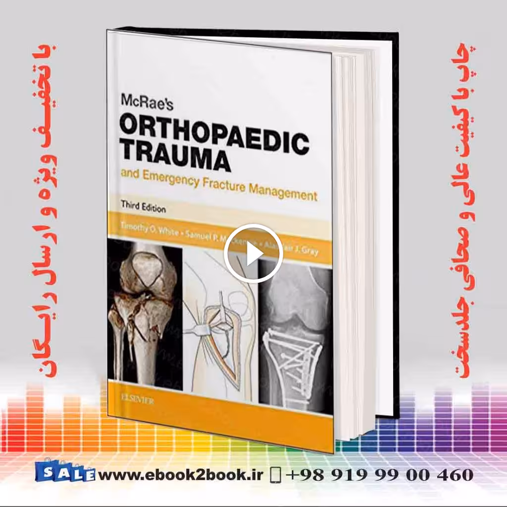 McRae’s Orthopaedic Trauma and Emergency Fracture Management 3rd Edition