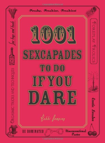 خرید و دانلود نسخه کامل کتاب 1001 Sexcapades to Do If You Dare - PDF