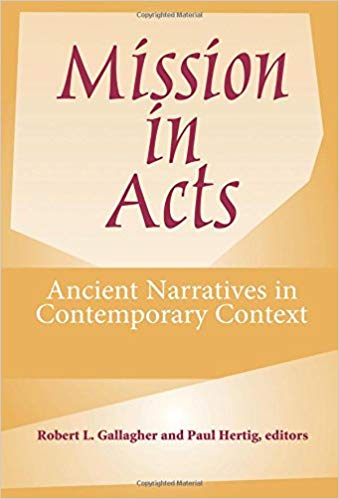 خرید و دانلود نسخه کامل کتاب Mission in Acts: Ancient Narratives in Contemporary Context (American Society of Missiology Ser)