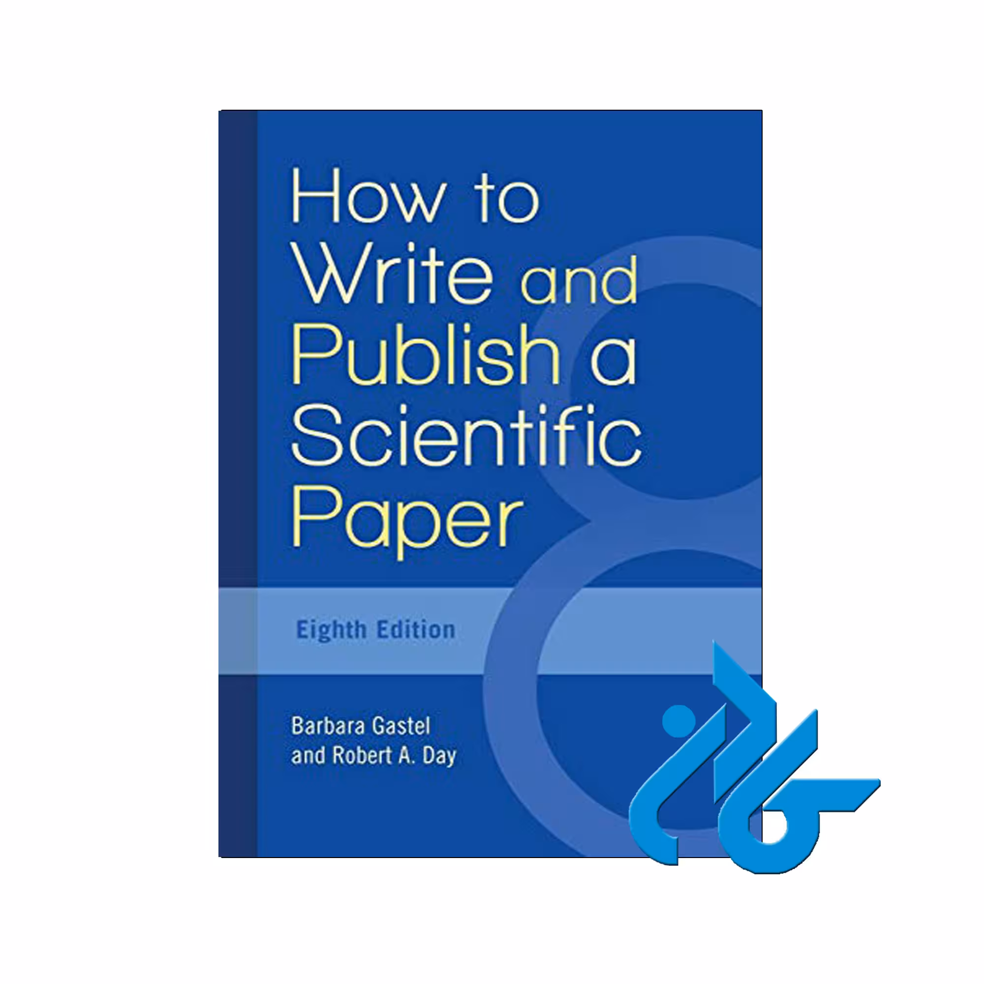 How to Write and Publish a Scientific Paper | فروشگاه کادن