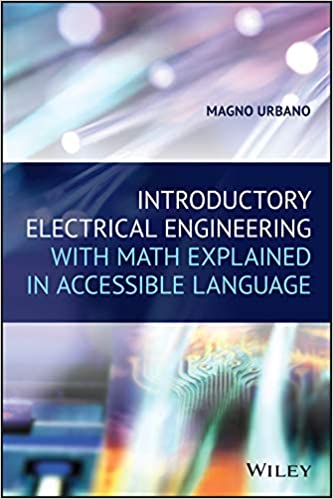  دانلود کتاب Introductory Electrical Engineering With Math Explained In Accessible Language, 2020 - دانلود کتاب های دانشگاهی