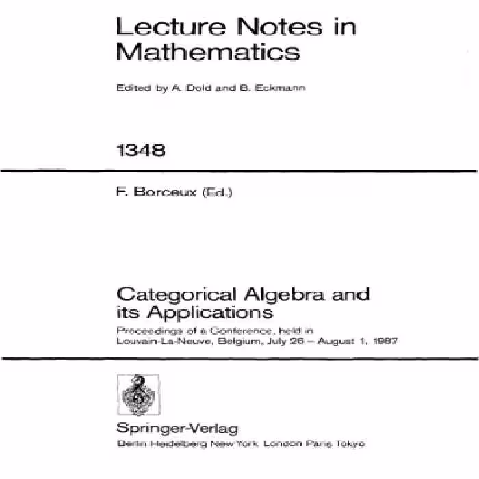 خرید و دانلود نسخه کامل کتاب Categorical Algebra and its Applications. Proc. conf. Louvain-La-Neuve, 1987