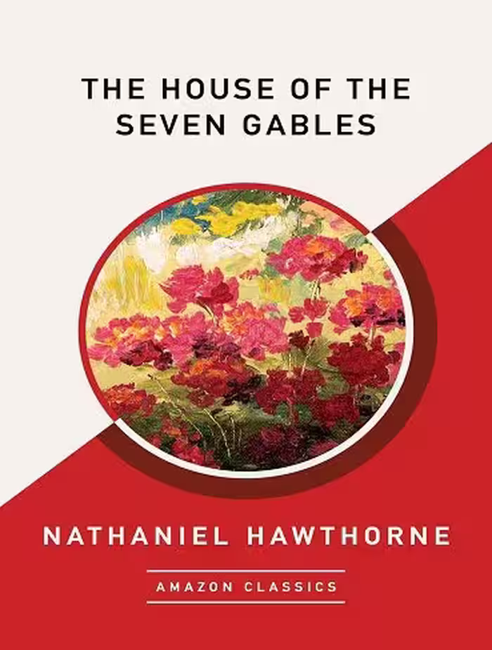 کتاب The House of the Seven Gables (AmazonClassics Edition) (زبان اصلی)