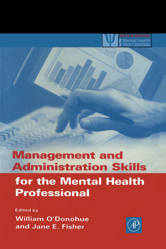 خرید و دانلود نسخه کامل کتاب Management and Administration Skills for the Mental Health Professional (Practical Resources for the Mental Health Professional)