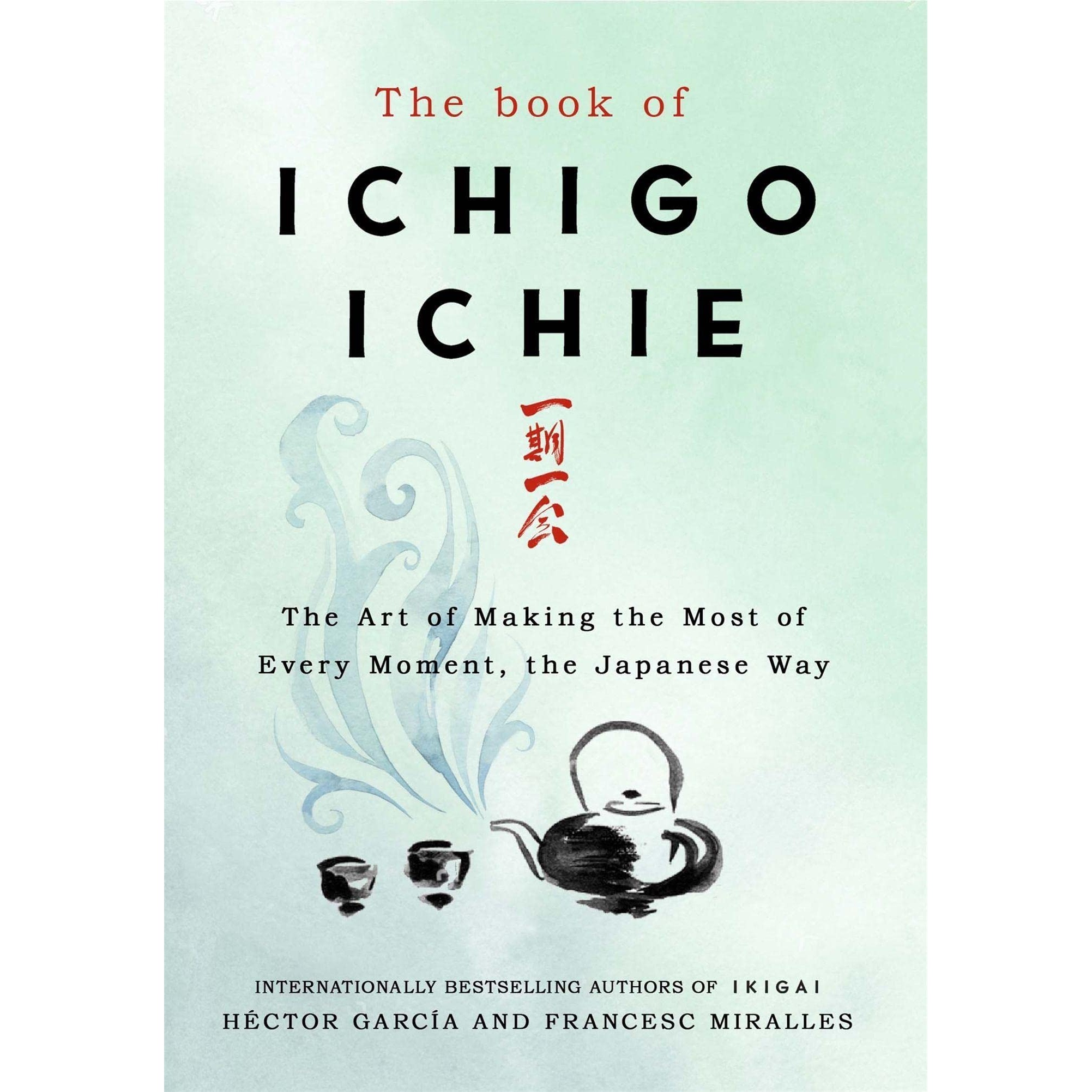 کتاب The Book of Ichigo Ichie اثر Héctor García انتشارات Quercus