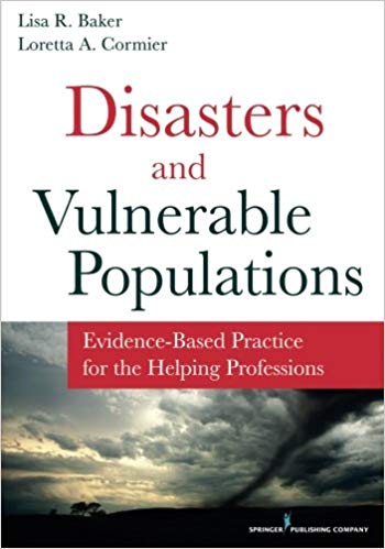 خرید و دانلود نسخه کامل کتاب Disasters and Vulnerable Populations Evidence-Based Practice for the Helping Professions