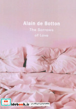 قیمت و خرید کتاب THE SORROWS OF LOVE اثر آلن دوباتن | ایده بوک