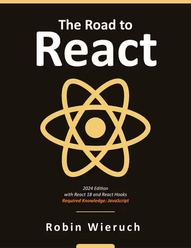 خرید و دانلود نسخه کامل کتاب The Road to React: Your journey to master plain yet pragmatic React.js