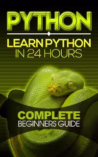 خرید و دانلود نسخه کامل کتاب Python: Learn Python in 24 Hours: Complete Beginners Guide