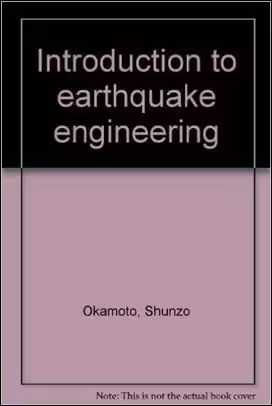 󾕇 Okamoto S., Introduction to Earthquake Engineering, 2nd ed, 1984 - دانلود کتاب های دانشگاهی