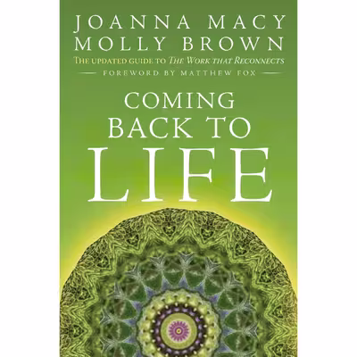 کتاب Coming Back to Life اثر Joanna Macy and Molly Young Brown انتشارات New Society Publishers