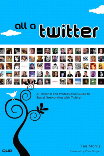 خرید و دانلود نسخه کامل کتاب All a Twitter: A Personal and Professional Guide to Social Networking with Twitter