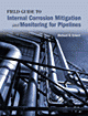 خرید و دانلود نسخه کامل کتاب Field guide to internal corrosion mitigation and monitoring for pipelines - PDF
