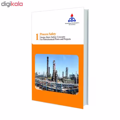 کتاب Design Basis Safety Concepts for Petrochemical Plants and Projects اثرجمعی از نویسندگان انتشارات حک 3 جلدی