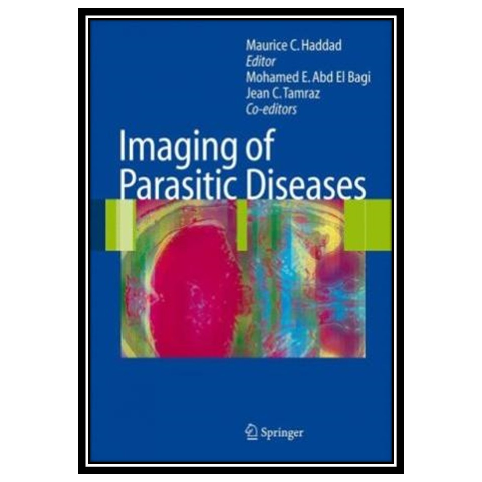 کتاب Imaging of parasitic diseases: with 28 tables اثر جمعی از نویسندگان انتشارات مؤلفین طلایی