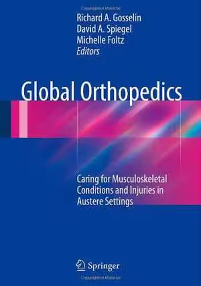 [PDF] دانلود کتاب Global Orthopedics - Caring For Musculoskeletal Conditions And Injuries In Austere Settings, 2014th ed, 2014