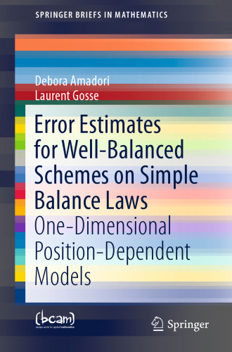 خرید و دانلود نسخه کامل کتاب Error Estimates for Well-Balanced Schemes on Simple Balance Laws: One-Dimensional Position-Dependent Models