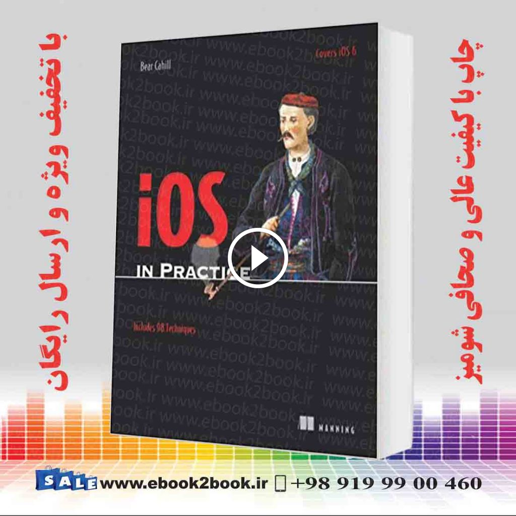 iOS in Practice : Includes 98 Techniques