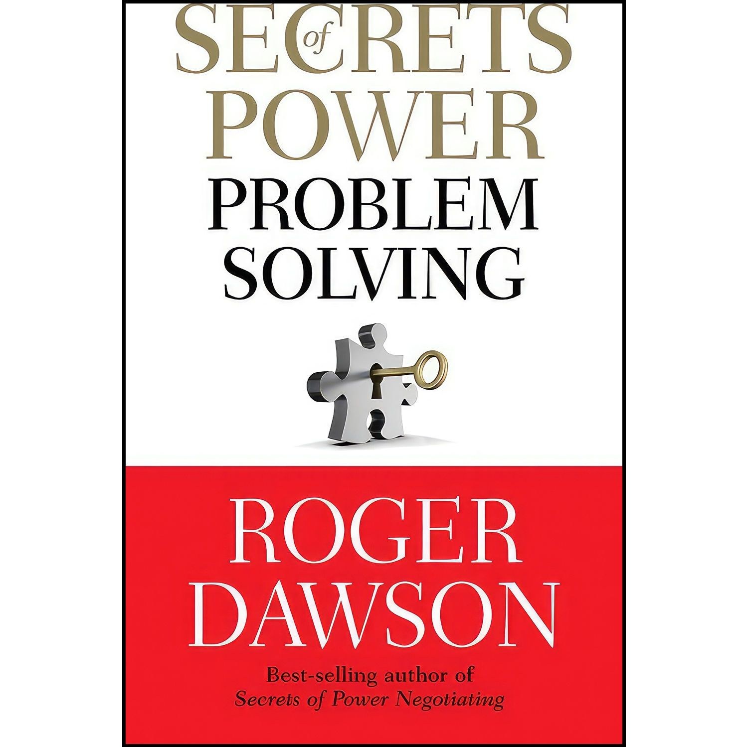 کتاب زبان اصلی Secrets of Power Problem Solving اثر Roger Dawson