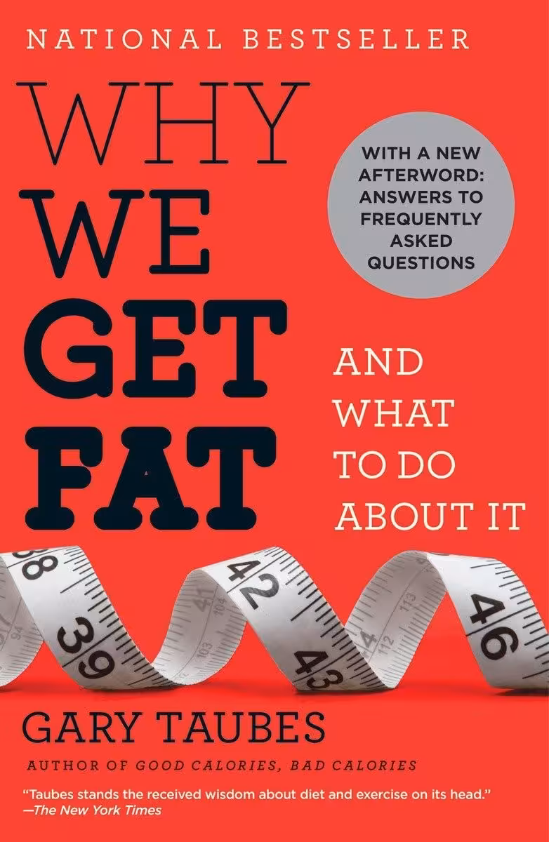 کتاب Why We Get Fat: And What to Do About It (متن کامل)