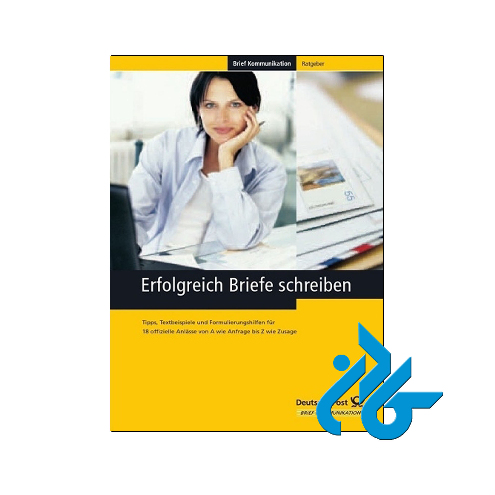 Erfolgreich Briefe Schreiben خرید از فروشگاه کتاب کادن تا 50% تخفیف خرید کتاب آلمانی