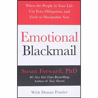 کتاب Emotional Blackmail اثر Susan Forward and Donna Frazier انتشارات HarperAudio