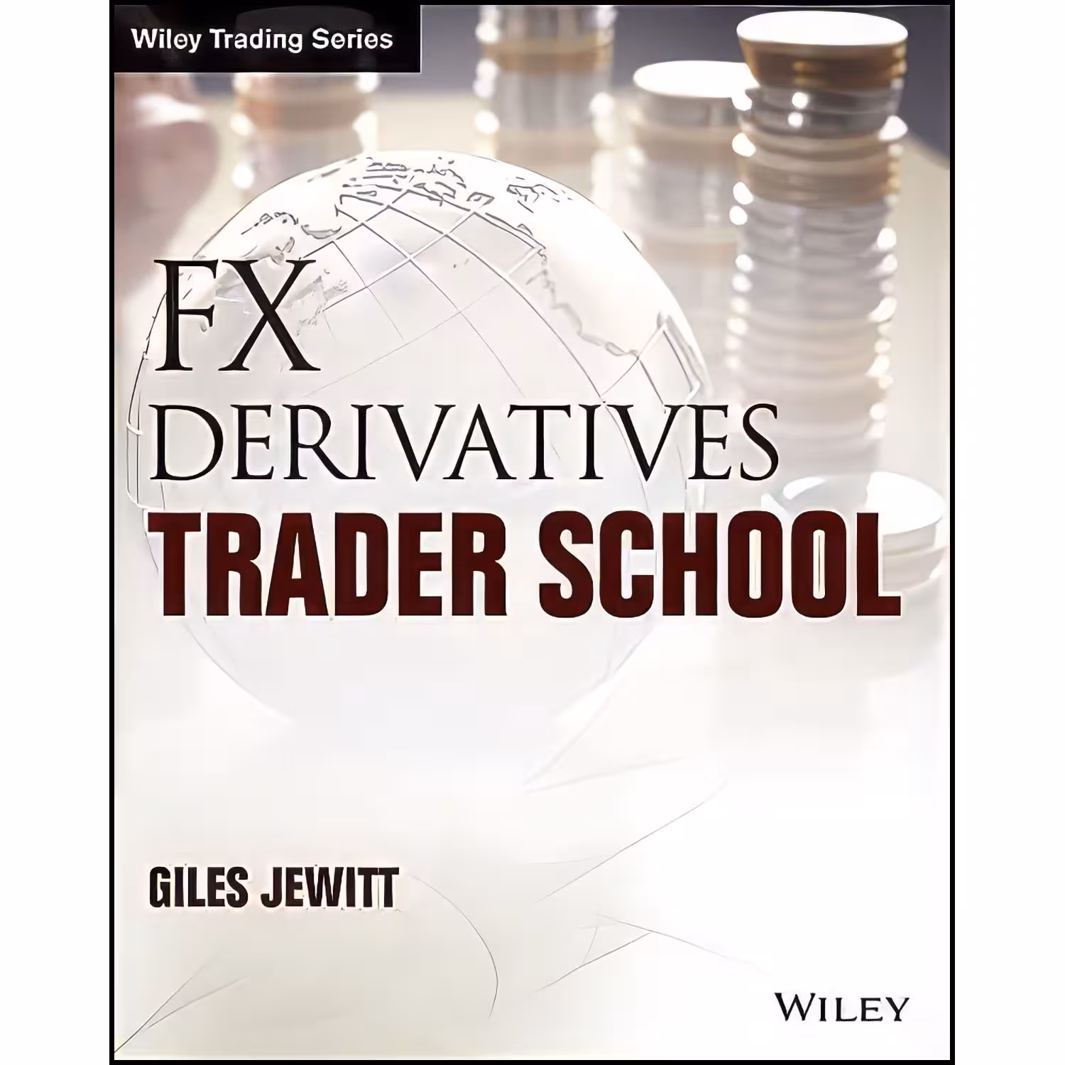 کتاب زبان اصلی FX Derivatives Trader School  اثر Giles Jewitt