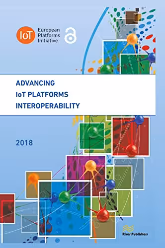 خرید و دانلود نسخه کامل کتاب Advancing IoT Platforms Interoperability