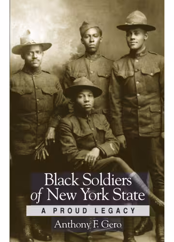خرید و دانلود نسخه کامل کتاب Black Soldiers of New York State: A Proud Legacy (Excelsior Editions)
