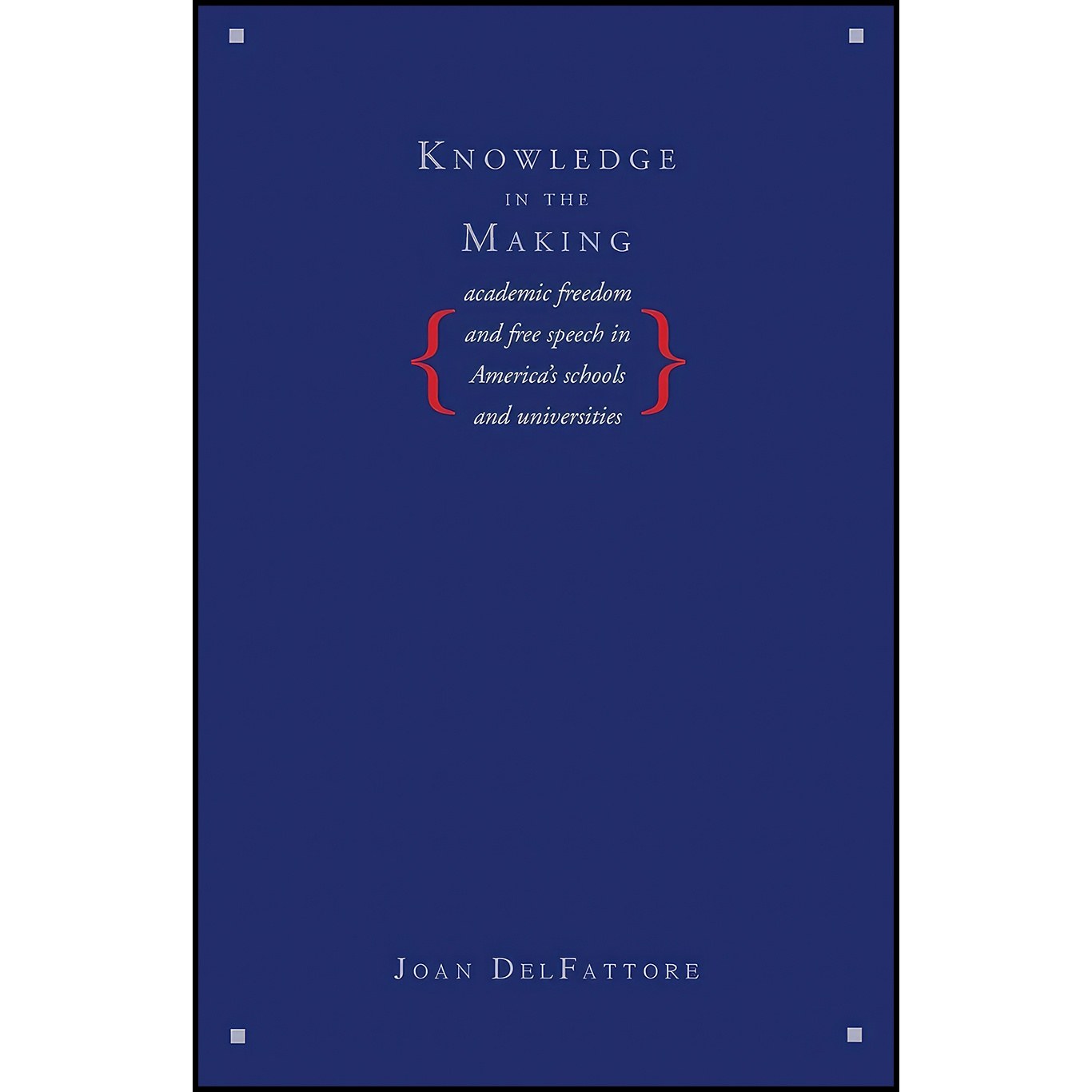 کتاب زبان اصلی Knowledge in the Making اثر Joan Delfattore