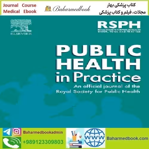 Public Health in Practice Volume 3 to 4 2022 TRUE PDF price 10€ - کتاب پزشکی بهار