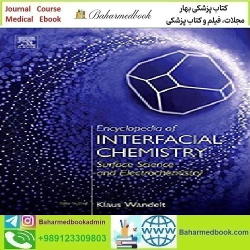Encyclopedia of Interfacial Chemistry Surface Science
