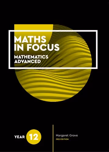 خرید و دانلود نسخه کامل کتاب Maths in focus. Year 12 : mathematics advanced