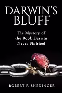 خرید و دانلود نسخه کامل کتاب Darwin's Bluff: The Mystery of the Book Darwin Never Finished -   Pdf