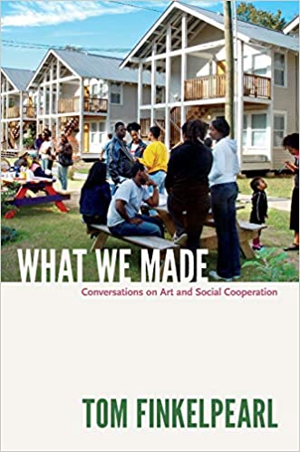 󾕇 دانلود کتاب What We Made - Conversations On Art And Social Cooperation, 2013 - دانلود کتاب های دانشگاهی