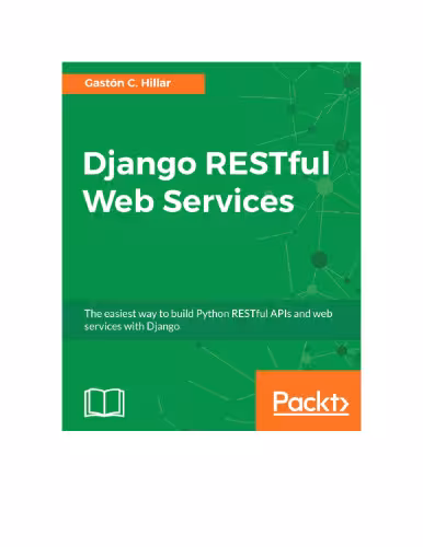خرید و دانلود نسخه کامل کتاب Django RESTful Web Services: The easiest way to build Python RESTful APIs and web services with Django
