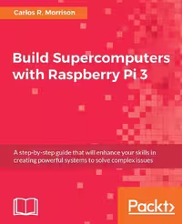 خرید و دانلود نسخه کامل کتاب Build Supercomputers with Raspberry Pi 3