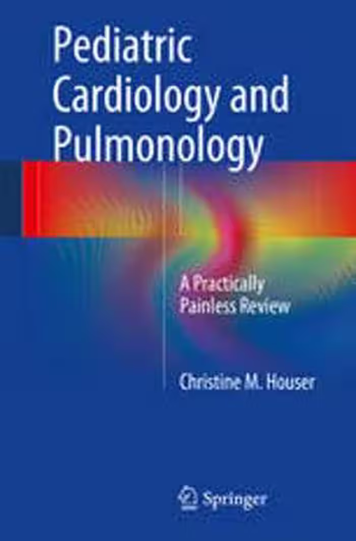 [PDF] دانلود کتاب Pediatric Cardiology And Pulmonology - A Practically Painless Review, 2014