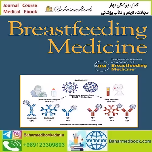 Breastfeeding Medicine 2025 Full Archives TRUE PDF at 15€ - کتاب پزشکی بهار