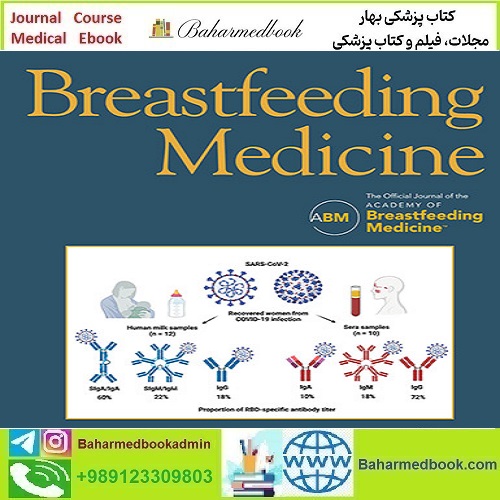 Breastfeeding Medicine 2025 Full Archives TRUE PDF at 15€ - کتاب پزشکی بهار