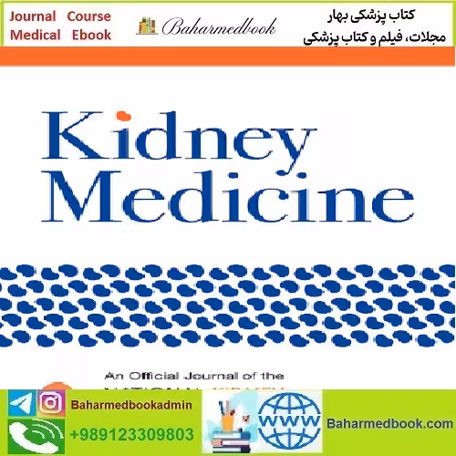 Kidney Medicine Volume 1 Issue 1 to Issue 6 2019 TRUE PDF