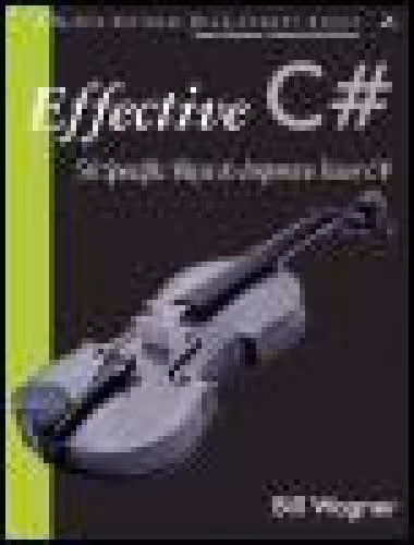 خرید و دانلود نسخه کامل کتاب Effective C#: 50 specific ways to improve your C#