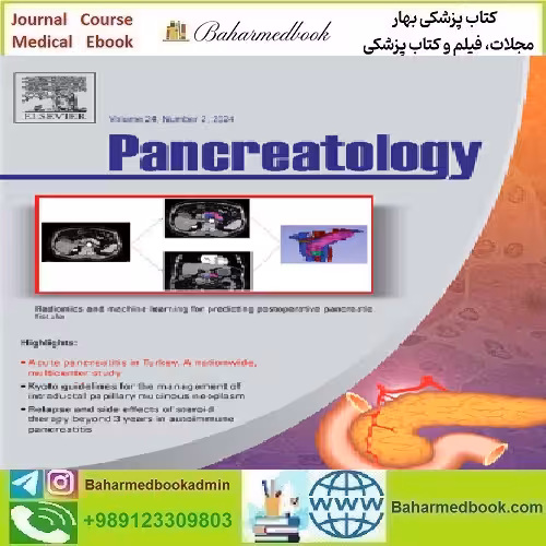 Pancreatology Volume 24 Issue 1 to 2 2024 TRUE PDF price 8€ - کتاب پزشکی بهار