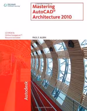[PDF] دانلود کتاب Mastering Autocad Architecture 2010, 7th ed, 2009
