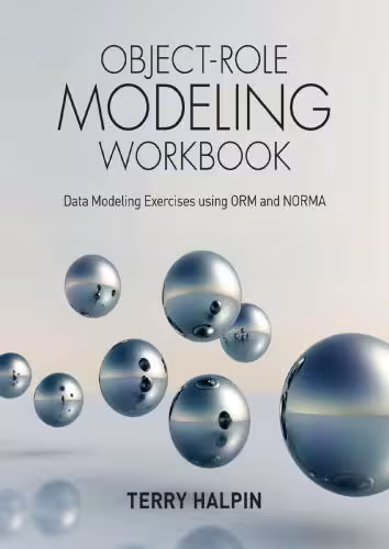 خرید و دانلود نسخه کامل کتاب Object-Role Modeling Workbook: Data Modeling Exercises using ORM and NORMA