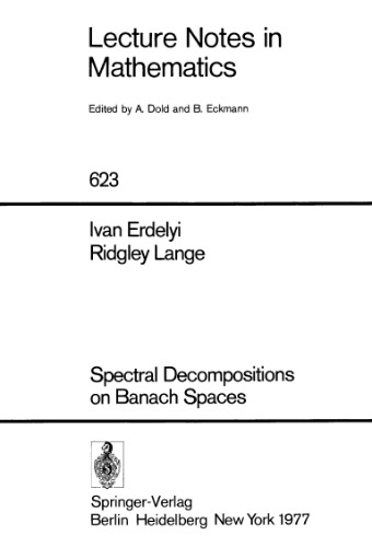 خرید و دانلود نسخه کامل کتاب Spectral Decompositions on Banach Spaces