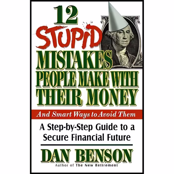 کتاب زبان اصلی  Stupid Mistakes People Make With Their Money اثر Dan Benson