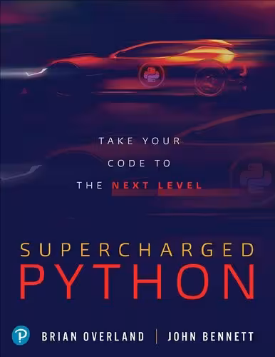 خرید و دانلود نسخه کامل کتاب Supercharged Python: Take Your Code to the Next Level
