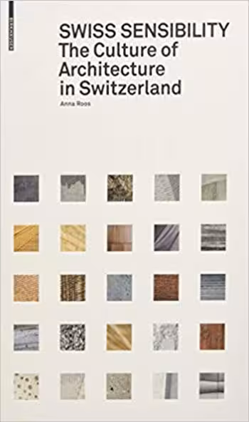 󾕇 دانلود کتاب Swiss Sensibility The Culture of Architecture in Switzerland - دانلود کتاب های دانشگاهی